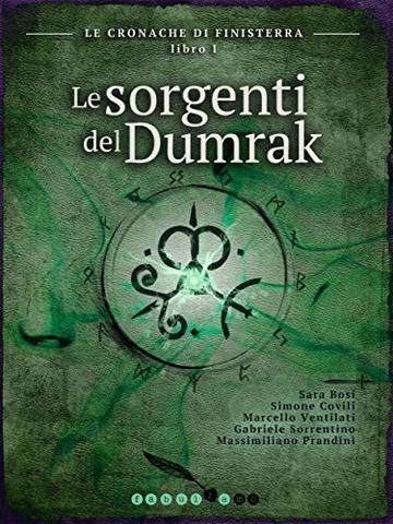 Le sorgenti del Dumrak: Le cronache di Finisterra - Libro I (Fantasy)